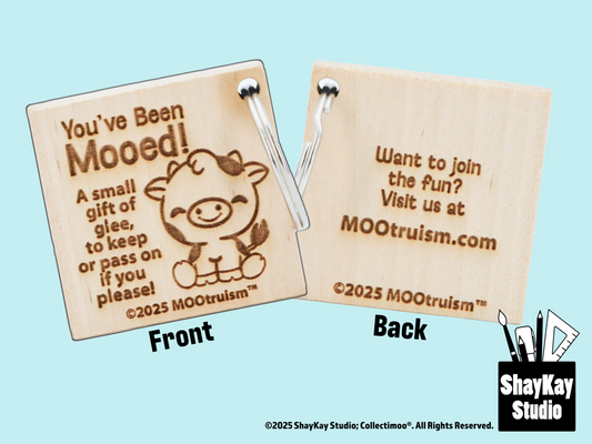 MOOtruism™ "You've Been Mooed!" Wooden Token