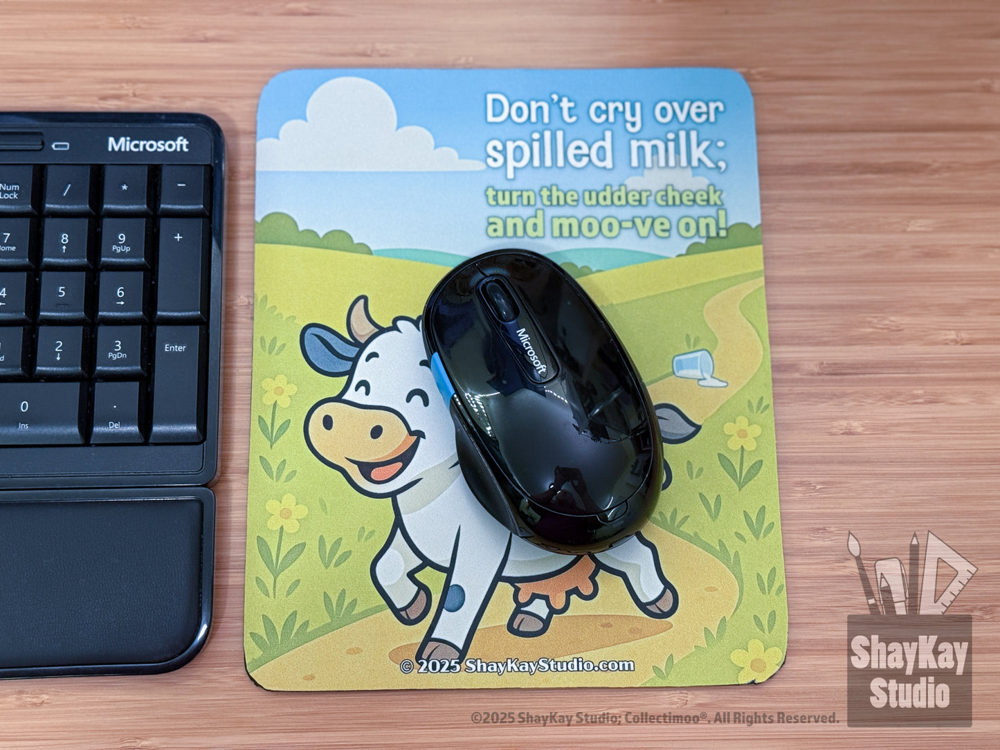 "Don't Cry Over Spilled Milk" Mousepad