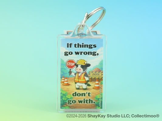 "If things go wrong..." Inspirational Acrylic Keychain