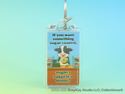 "If you want something sugar coated..." Sassy Acrylic Keychain
