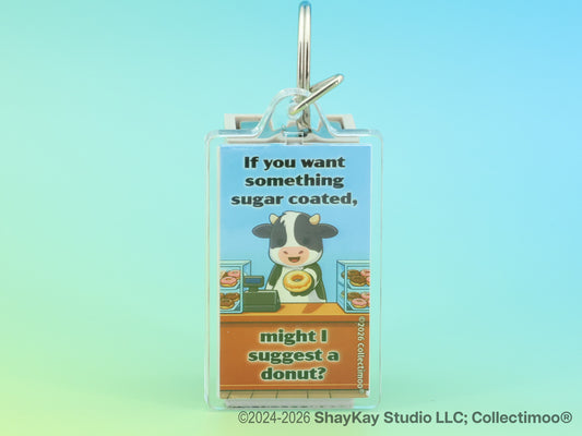 "If you want something sugar coated..." Sassy Acrylic Keychain