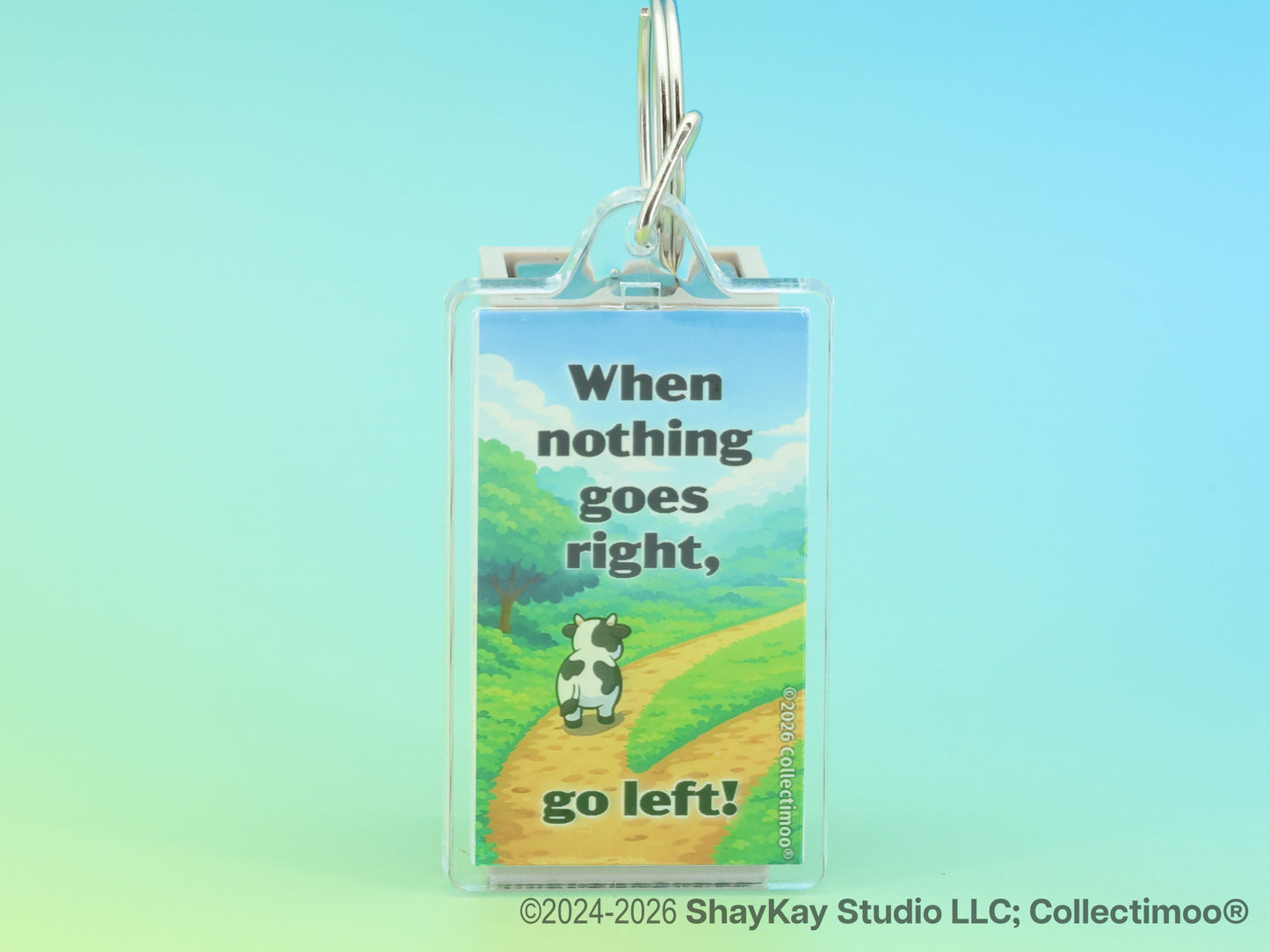 "When nothing goes right..." Inspirational Acrylic Keychain
